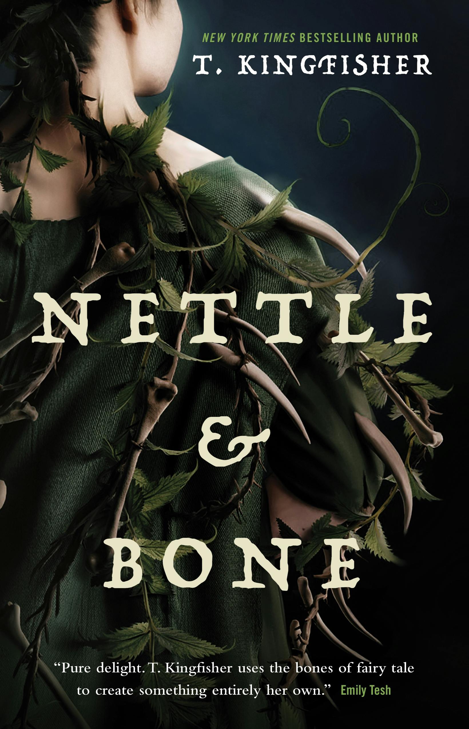 T. Kingfisher: Nettle & Bone (Hardcover, 2022, Tor Publishing Group)