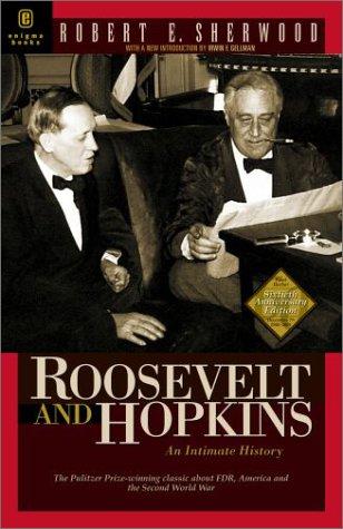 Robert E. Sherwood: Roosevelt and Hopkins