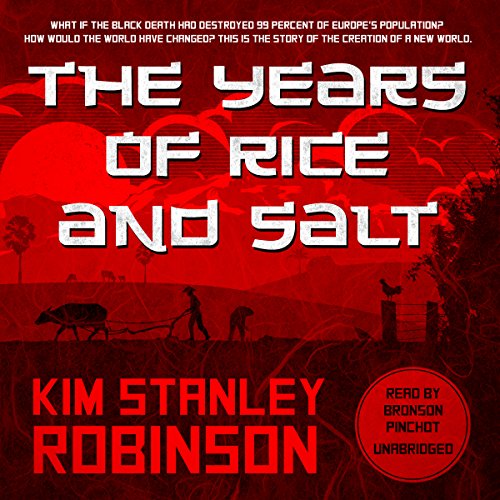 Kim Stanley Robinson: The Years of Rice and Salt (AudiobookFormat, 2015, Blackstone Audio Inc.)