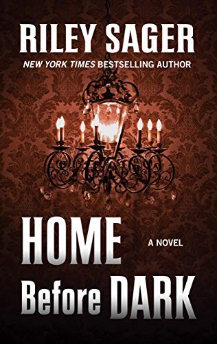 Riley Sager: Home Before Dark (Hardcover, Thorndike Press Large Print)