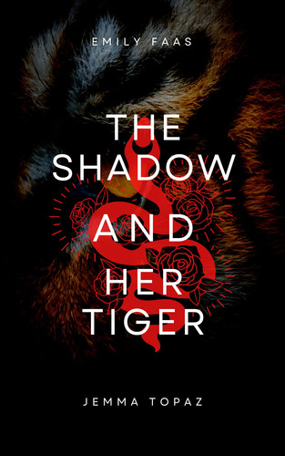 Jemma Topaz, Emily Faas: The Shadow and Her Tiger (EBook, 2023)