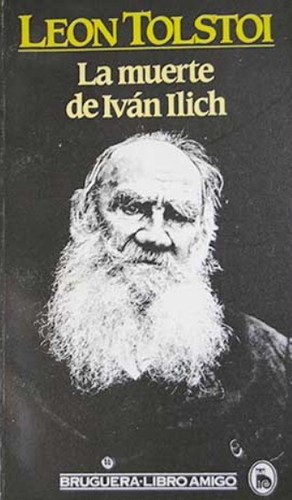 Lev Nikolaevič Tolstoy: La muerte de Iván Ilich (Paperback, Spanish language, 1983, Bruguera)