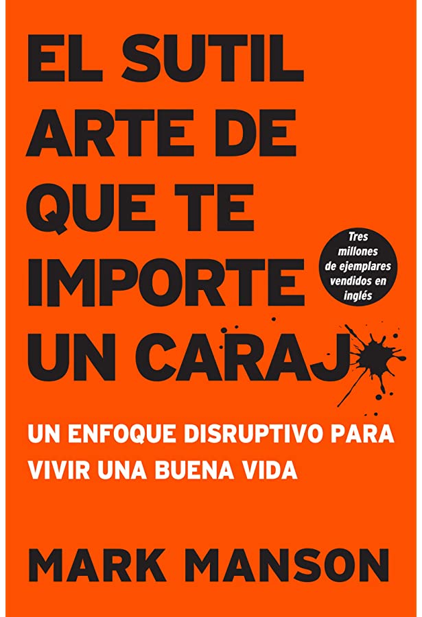 Mark Manson: El sutil arte de que te importe un caraj (Spanish language, 2018, HarperCollins Espanol)