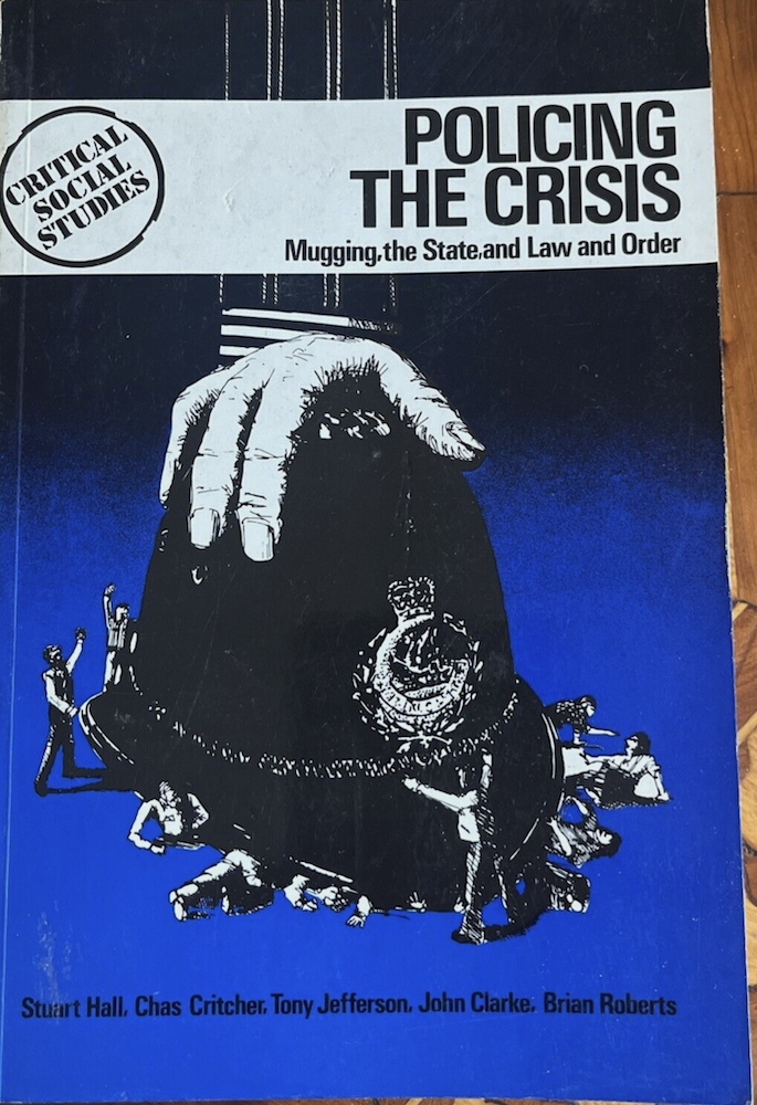 Chas Critcher, Tony Jefferson, John Clarke, Brian Roberts, Stuart Hall: Policing the Crisis (Hardcover, 1978, Holmes & Meier Publishers)