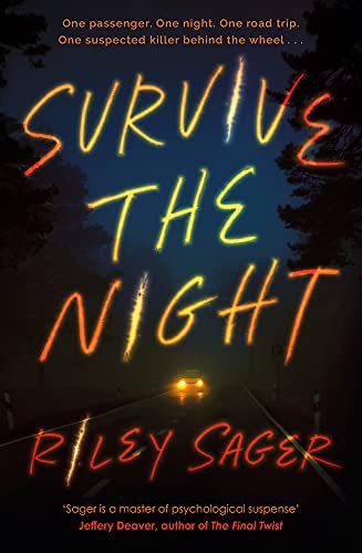 Riley Sager: Survive the Night (Paperback, Hodder & Stoughton)