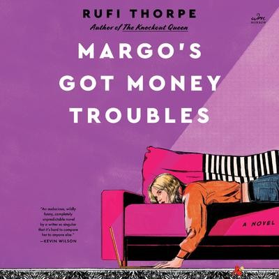 Rufi Thorpe: Margo's Got Money Troubles (AudiobookFormat, 2024, HarperAudio)