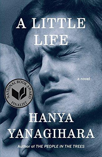 Hanya Yanagihara: A Little Life (2015)