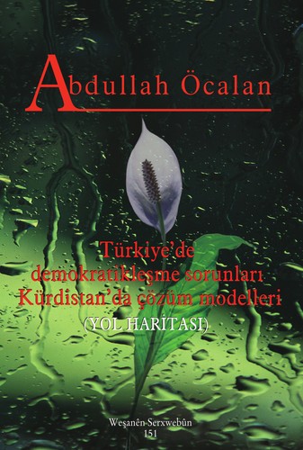 Abdullah Öcalan: Yol Haritası (Paperback, 2011, Weşanên Serxwebûn)