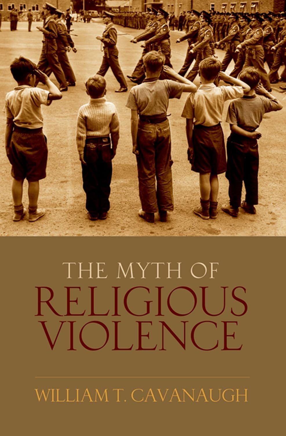 William T. Cavanaugh: The myth of religious violence (2009, Oxford University Press)