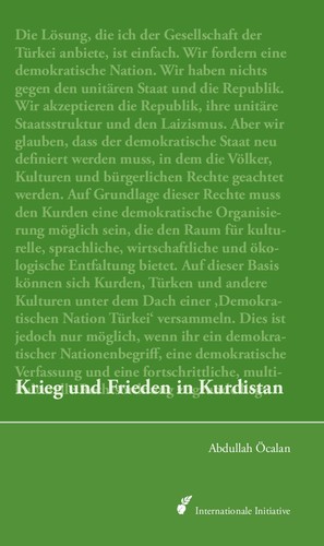 Abdullah Öcalan: Krieg und Frieden in Kurdistan (German language, 2011, Transmedia Publishing Ltd.)