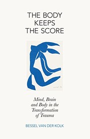 Bessel van der Kolk, Bessel A. Van Der Kolk: The Body Keeps the Score (Hardcover, 2014, Viking)