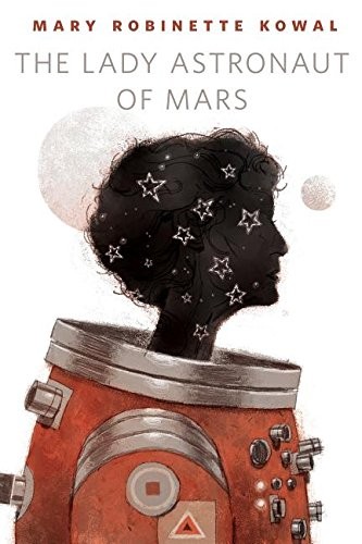 Mary Robinette Kowal: The Lady Astronaut of Mars (EBook, 2014, Tor)