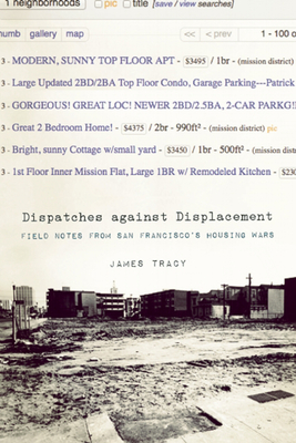 James Tracy: Dispatches against displacement (2014, AK Press)