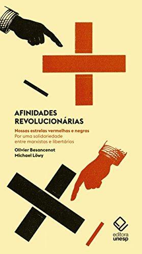 Olivier Besancenot, Michael Löwy: Afinidades revolucionárias (Portuguese language, 2016)