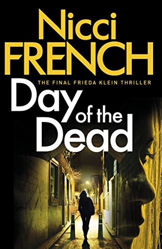 Nicci French: Day of the Dead (Hardcover, Michael Joseph Ltd)