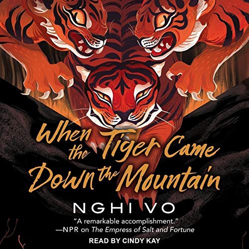 Nghi Vo, Cindy Kay: When the Tiger Came Down the Mountain (AudiobookFormat, Tantor Audio)