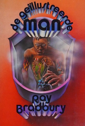 Ray Bradbury: De Geïllustreerde Man (Dutch language, 1976, Born)