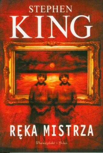 Stephen King: Ręka mistrza (Polish language, 2008, Prószyński i S-ka)