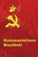 Friedrich Engels, Karl Marx: Kommunistinen Manifesti (Indonesian language, 2016, Createspace Independent Publishing Platform)