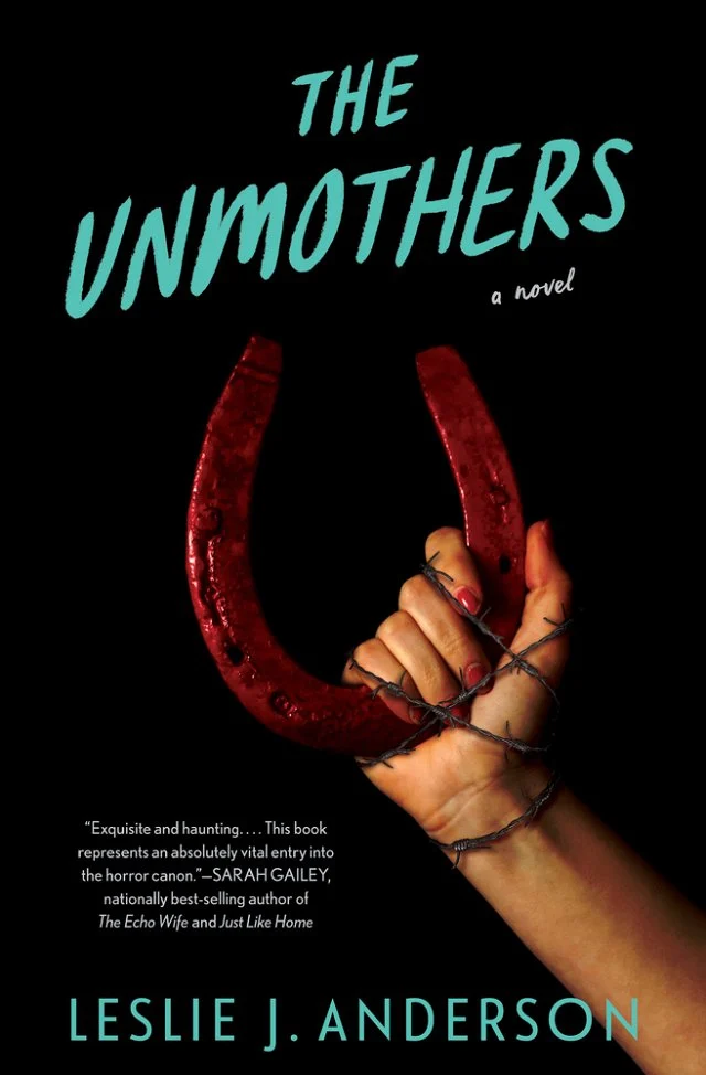 Leslie J. Anderson: The Unmothers (2024, Quirk Books)