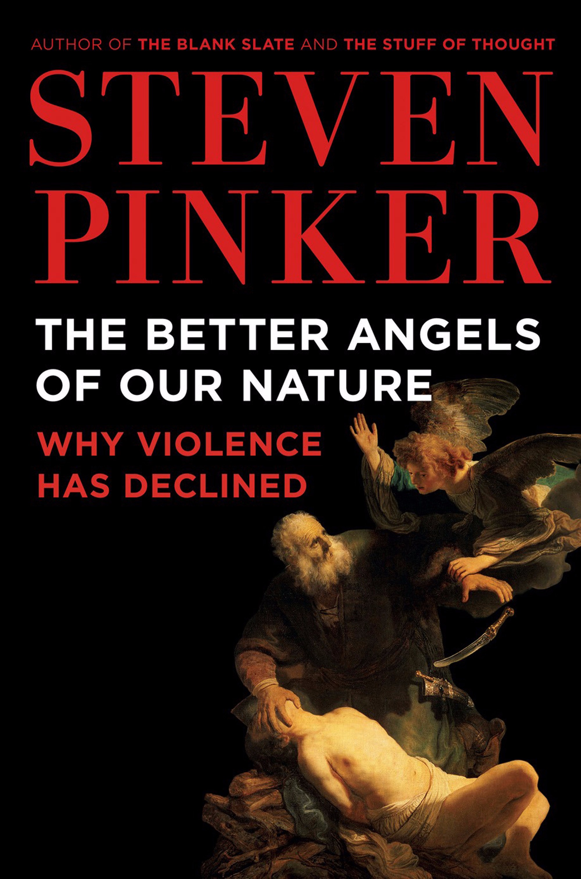 Steven Pinker: The Better Angels of Our Nature (Hardcover, 2011, Viking)