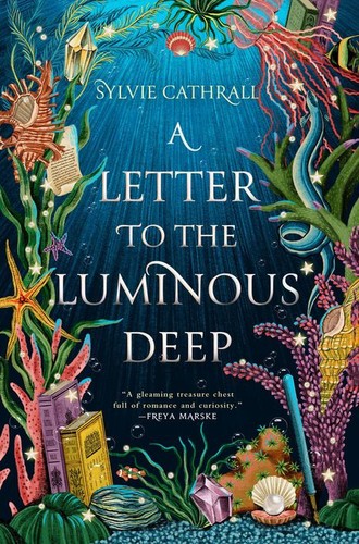 Sylvie Cathrall: A Letter to the Luminous Deep (Paperback, 2024, Orbit)