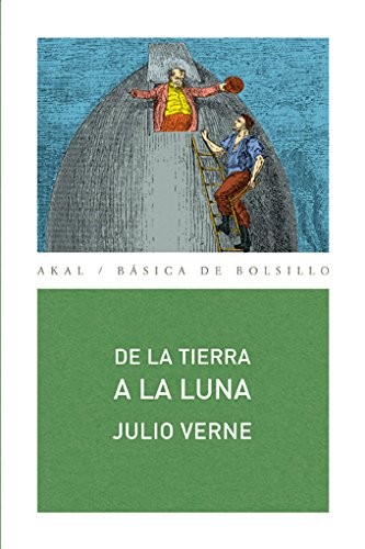 Mauro Armiño, Julio Verne: De la Tierra a la Luna (Paperback, Spanish language, 2008, Ediciones Akal, S.A.)