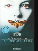 Thomas Harris: El Silencio De Los Corderos (Paperback, Spanish language, 2004, Random House Mondadori)