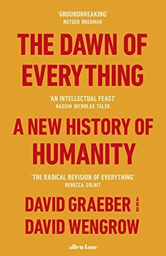 David Graeber, David Wengrow: The Dawn of Everything (2021)