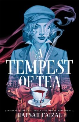 Hafsah Faizal: Tempest of Tea (2022, Pan Macmillan)