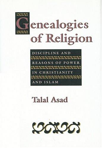 Talal Asad: Genealogies of religion (1993, Johns Hopkins University Press)