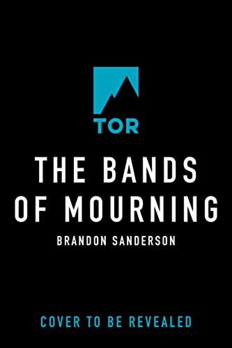 Empty Author: The Bands of Mourning (Paperback, 2022, Tor Books)