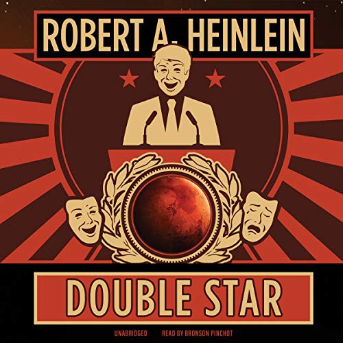 Robert A. Heinlein: Double Star (AudiobookFormat, Blackstone Publishing)