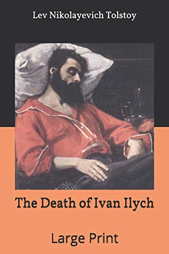 Lev Nikolaevič Tolstoy: The Death of Ivan Ilych (Paperback, 2020, Independently Published, Independently published)