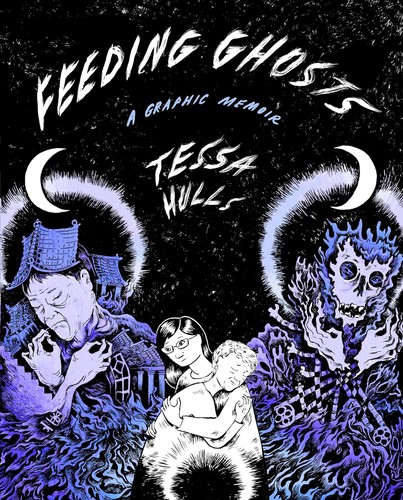 Tessa Hulls: Feeding Ghosts (Hardcover, 2024, MCD)