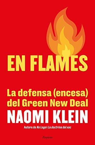 Naomi Klein, Jordi Boixadós Bisbal: En flames (Paperback, Editorial Empúries)