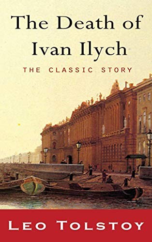 Lev Nikolaevič Tolstoy, Louise Maude, Aylmer Maude: The Death of Ivan Ilyich (2010, Iap - Information Age Pub. Inc.)