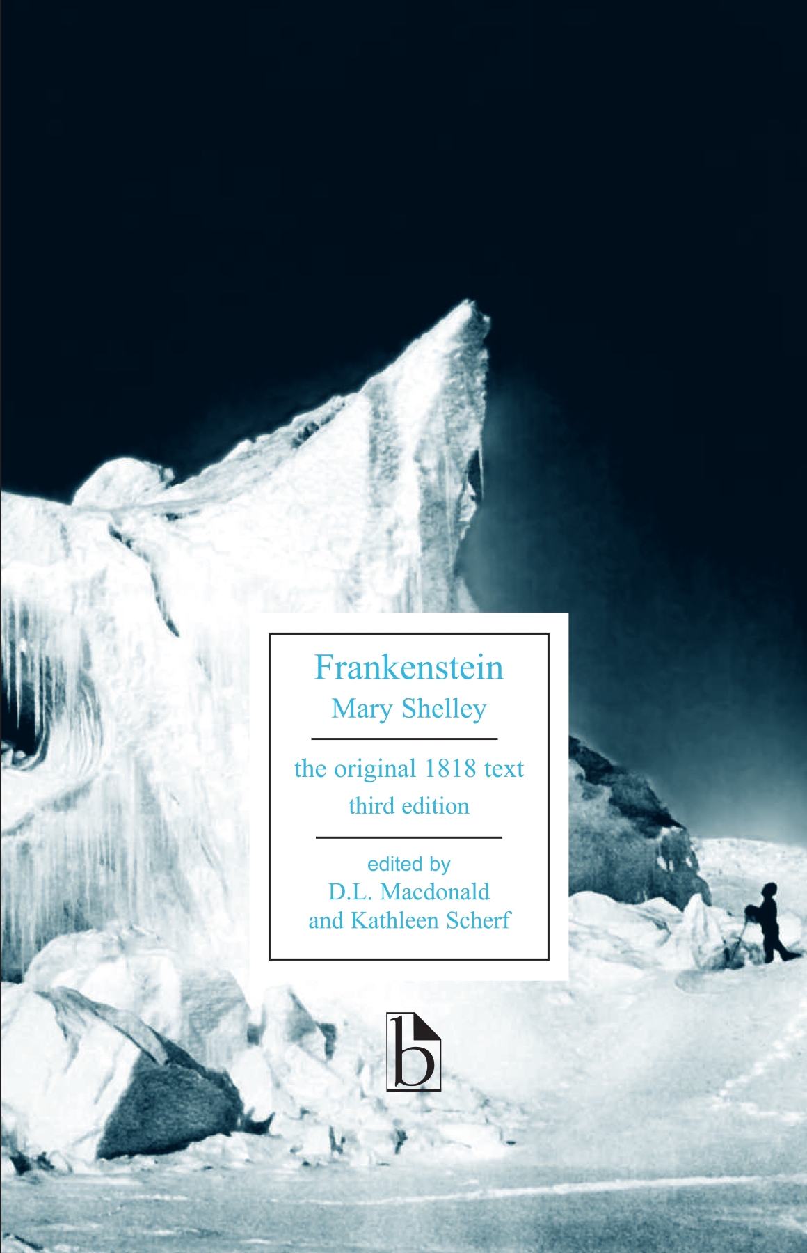 Mary Shelley, D.L. MacDonald, Kathleen Scherf: Frankenstein, Third Edition (Paperback, 2012, Broadview Press)