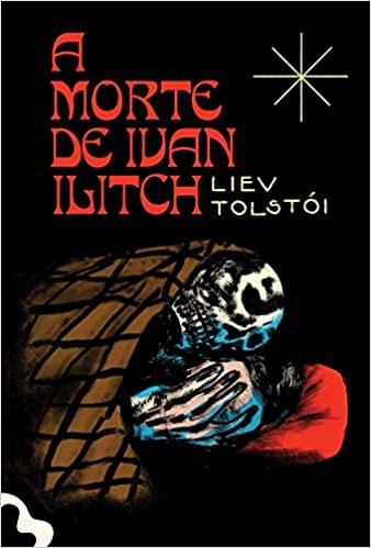 Lev Nikolaevič Tolstoy: A Morte De Ivan Ilitch (2020, Antofágica)