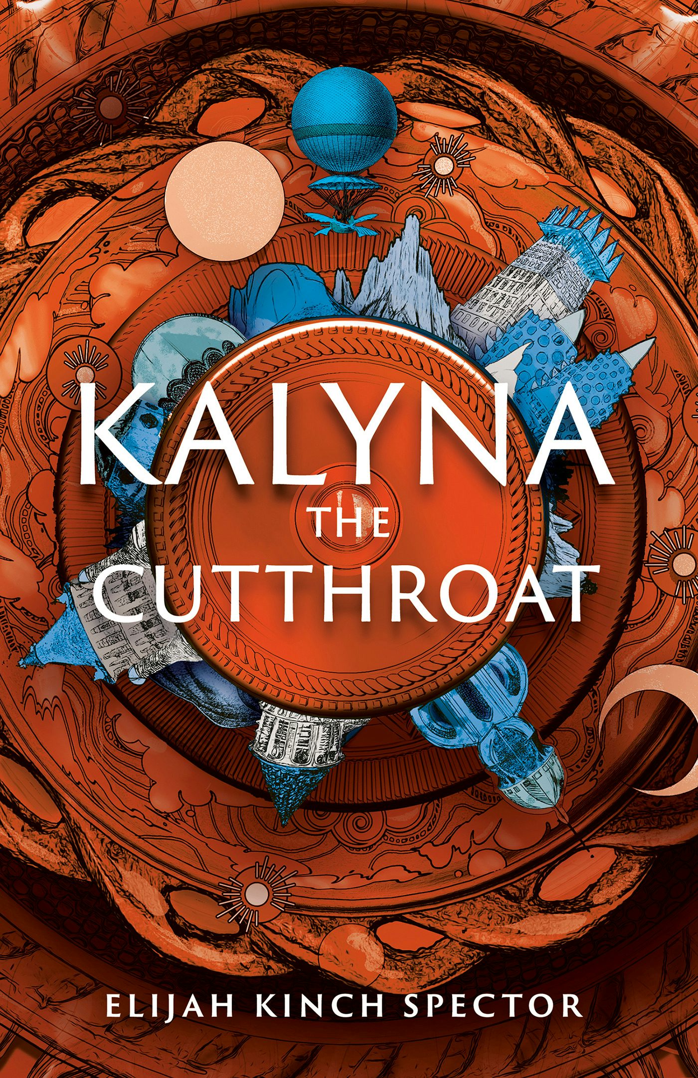 Elijah Kinch Spector: Kalyna the Cutthroat (Hardcover, 2024, Erewhon)