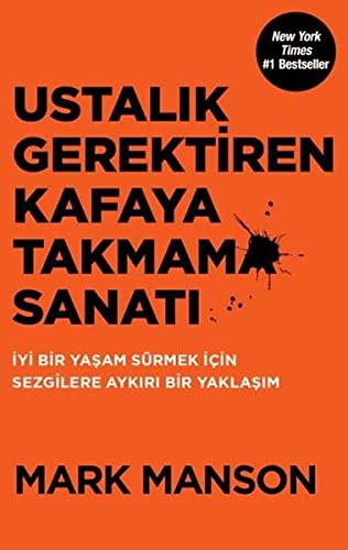 Mark Manson: Ustalık Gerektiren Kafaya Takmama Sanatı (Paperback, Turkish language, Butik Yayınları, Butik Yaynlar)