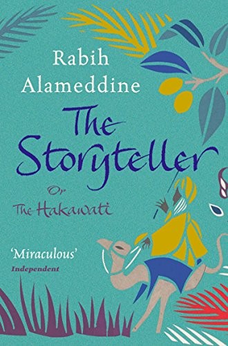 Rabih Alameddine: The Storyteller, Or, the Hakawati (Paperback, 2009, Pan MacMillan)