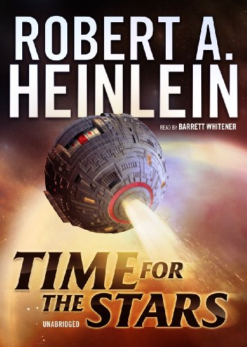 Robert A. Heinlein, Barrett Whitener: Time for the Stars (AudiobookFormat, 2011, Blackstone Audio, Inc.)