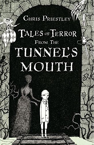 Chris Priestley, David Roberts: Tales of Terror from the Tunnel's Mouth (Hardcover, Bloomsbury Children's Books, imusti)