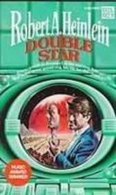 Robert A. Heinlein: Double Star