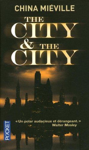 China Miéville: The City and the City (French language, 2013, Pocket, POCKET)