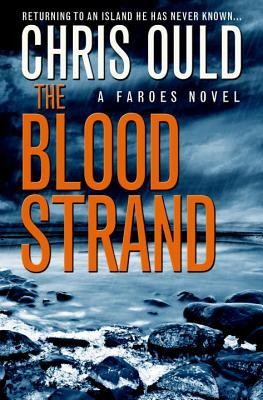 Chris Ould: The Blood Strand (Faroes #1) (2016, Titan Books, Titan Books Limited)