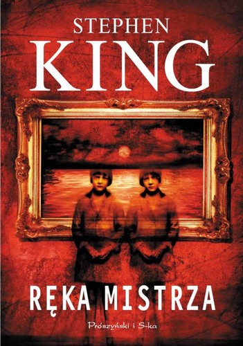 Stephen King, King, Stephen: Ręka mistrza (EBook, Polish language, 2008, Prószyński i spółka)