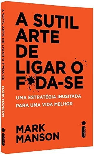 Mark Manson: A Sutil Arte de Ligar o F*da-se (Portuguese language, Intrinseca)