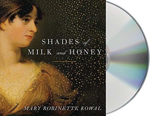 Mary Robinette Kowal: Shades of Milk and Honey (AudiobookFormat, Macmillan Audio)